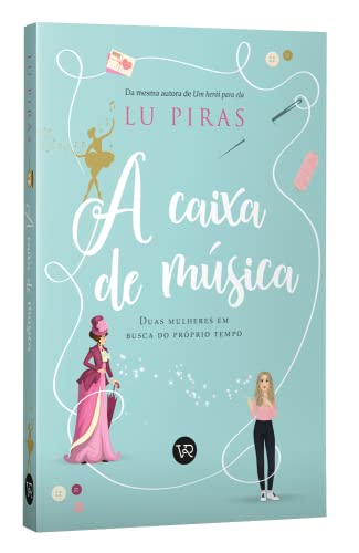 A caixa de música: Duas mulheres em busca do próprio tempo