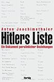 Hitlers Liste: Dokumente privater Beziehungen - Anton Joachimsthaler 