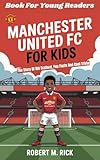  MANCHESTER UNITED FC FOR KIDS: The Story Of Old Trafford, Fun Facts And Cool Trivia (Book For Young Readers) (English Edition)