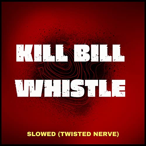 Amazon.co.jp: Kill Bill Whistle (Twisted Nerve) - Slowed : Xanndyr, The ...