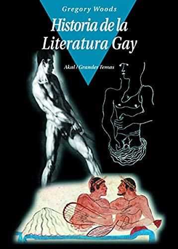 Historia de la literatura gay / History of Gay Literature: La tradicion masculina/ The Male Traditio
