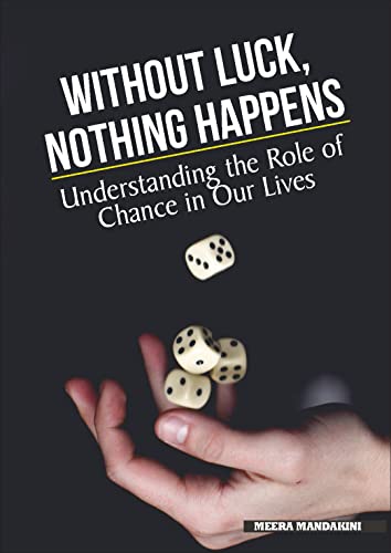 "Without Luck, Nothing Happens: Understanding the Role of Chance ...