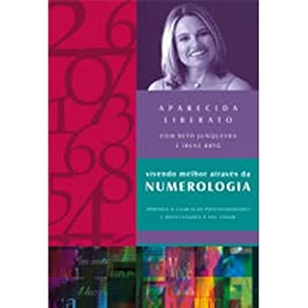 Vivendo Melhor Através da Numerologia