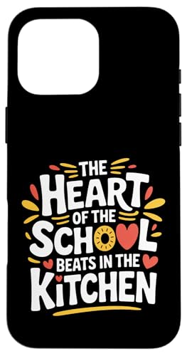 The Heart Of The School Beats In The Kitchen - X}zP[X iPhone 16 Pro Max p