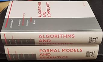 Handbook of Theoretical Computer Science. Volume A: Algorithms and ...