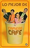 Lo mejor de camera cafe