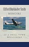 Memoirs of a Small Town Missourian: Missouri, World War II, and the World