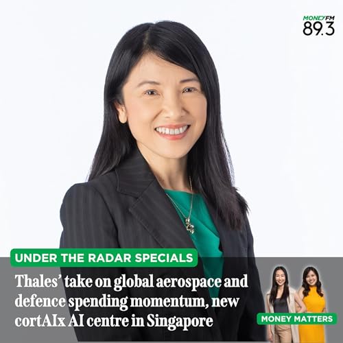 Under the Radar: (SPECIALS) Thales Singapore’s CEO sheds light on global aerospace and defence spending momentum, new cortAIx AI centre in Singapore and more