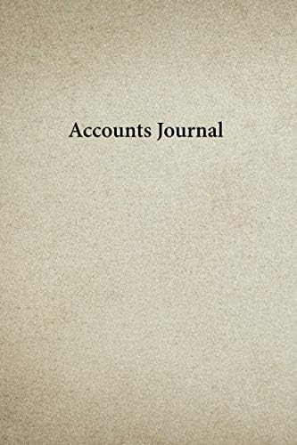 Account Journal: 120 Pages, Simple Cash Book Accounts Bookkeeping Journal for Small Business | Log, Track, & Record Expenses & Income, (6x9”)