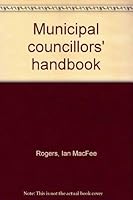 Municipal councillors' handbook 0459326015 Book Cover