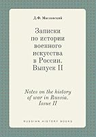 Notes on the history of war in Russia. Issue II 5519406723 Book Cover