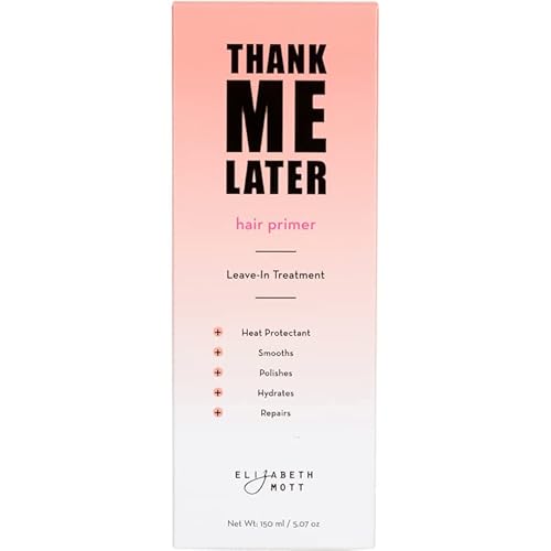 Elizabeth Mott - Thank Me Later Hair Primer Leave-In Treatment and Thank Me Later Hair Oil (2-Pack Bundle)
