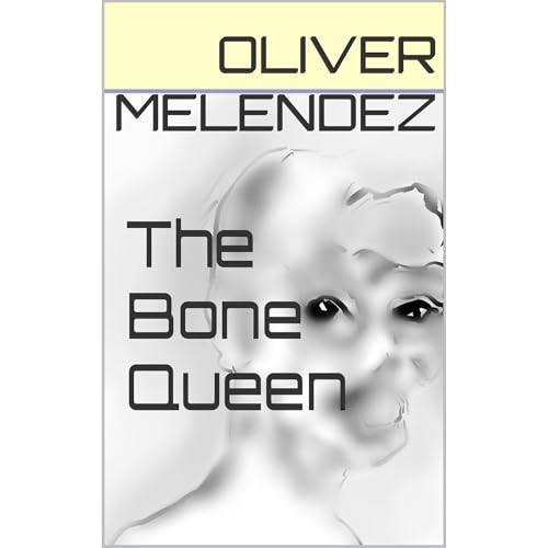 The Bone Queen -- Oliver A Melendez episode artwork
