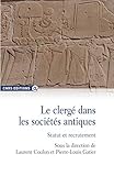 Le clergÃ© dans les sociÃ©tÃ©s antiques