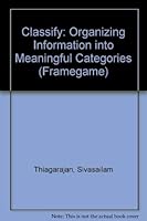 Games by Thiagi: Classify 087425275X Book Cover