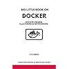 Big Little Book on Docker: Docker Swarm Clustering & Networking (English Edition)
