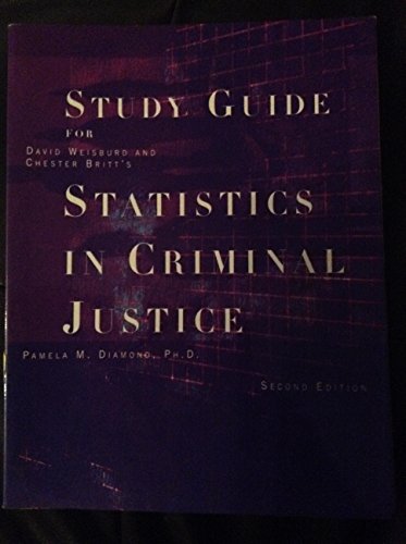 Statistics in Criminal Justice, 2nd Edition, STUDY GUIDE