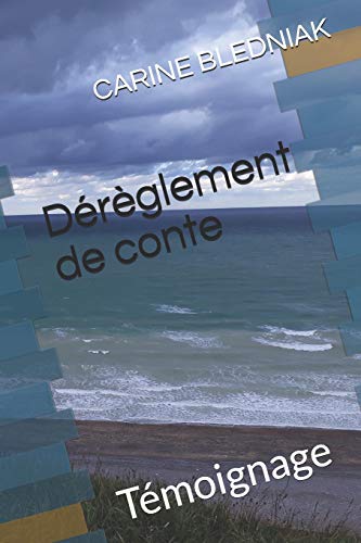 Dérèglement de conte: Témoignage (French Edition)