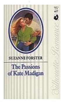 The Passions of Kate Madigan (Silhouette Romance No 627)