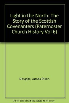 Unknown Binding Light in the North: The Story of the Scottish Covenanters (Paternoster Church History Vol 6) Book