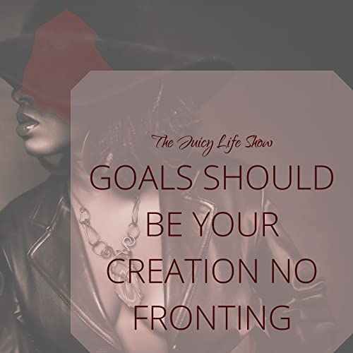 『Goals Should Be Your Own Creation, Stop Fronting』のカバーアート