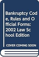 Bankruptcy Code, Rules and Official Forms 0314101292 Book Cover