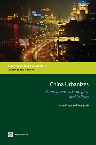 China Urbanizes: Consequences, Strategies, and Policies (Directions in Development - Countries and Regions)