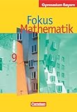  Fokus Mathematik - Bayern - Bisherige Ausgabe - 9. Jahrgangsstufe: Schulbuch