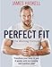 Produktbild Perfect Fit: The Winning Formula: Transform your body in just 8 weeks with my training and nutrition plan