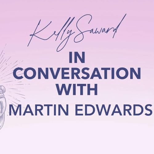 Persistence is what a writer needs more than anything - today Kelly is in conversation with Martin Edwards!