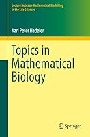 Topics in Mathematical Biology 3319656201 Book Cover
