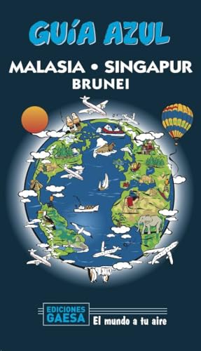 Malasia, Singapur y Brunei (GUIA AZUL)