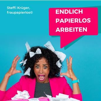 『Endlich papierlos arbeiten - Steffi Krüger』のカバーアート