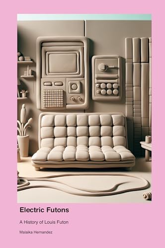 Electric Futons: A History of Louis Futon