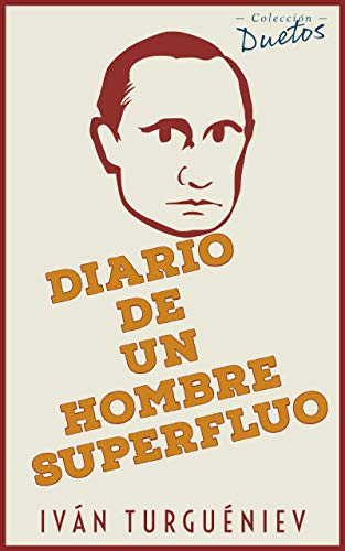 Diario de un Hombre Superfluo (Colección Duetos)