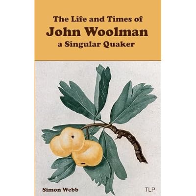 The Life and Times of John Woolman