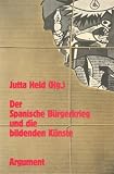 Der Spanische Bürgerkrieg und die bildenden Künste (Schriften der Guernica-Gesellschaft)