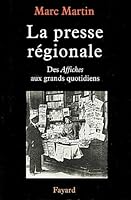 La Presse régionale: Des Affiches aux grands quotidiens (Nouvelles Etudes Historiques) 2213610541 Book Cover