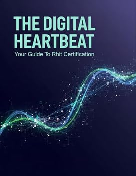 Paperback The Digital Heartbeat: Your Guide To Rhit Certification Book