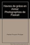  Havres de grâce en Armor Photographies de Paskall