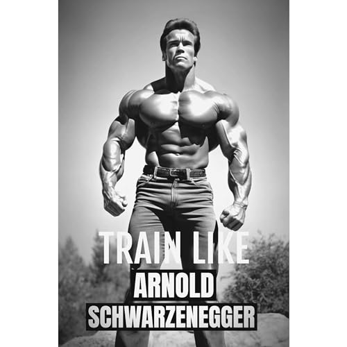 Train Like Arnold Schwarzenegger in the Golden Era of Bodybuilding by Fitness Research Plublishing episode artwork