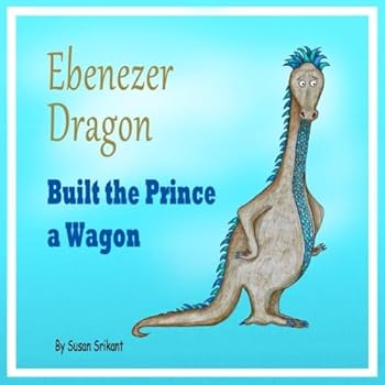 Paperback Ebenezer Dragon Built the Prince a Wagon Book