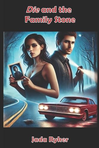 Die and the Family Stone (Kirbie Stone Mysteries)