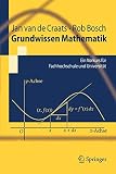 Grundwissen Mathematik: Ein Vorkurs für Fachhochschule und Universität (Springer-Lehrbuch, Band 0)