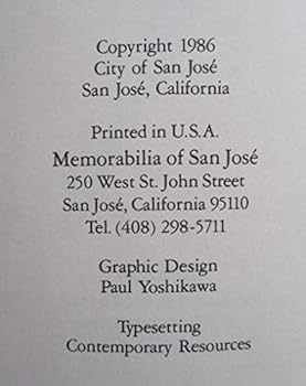 Clyde Arbuckle's history of San Jose: ...chronicling San Jose's founding as California's earliest pueblo in 1777, through exciting and tumultuous ... the way for today's metropolitan San Jose