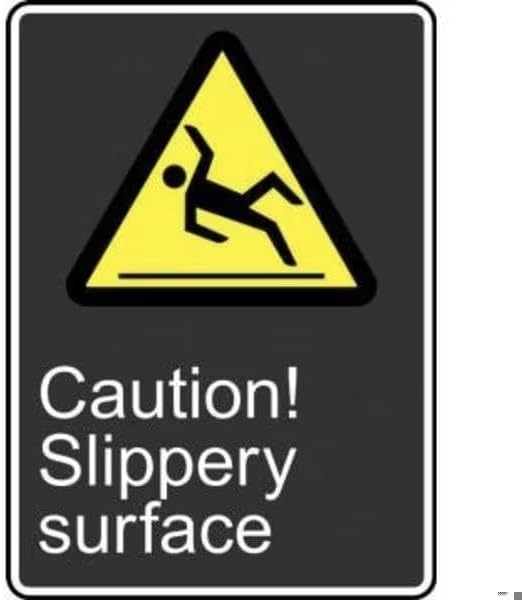 SAFETY SIGN CAUTION SLIPPERY, Mfr: MCSA620XT-A