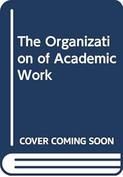 Hardcover The organization of academic work Book