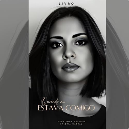 Quando eu estava Comigo. 3