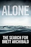 Alone: The Search For Brett Archibald