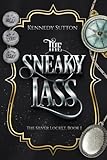 The Sneaky Lass: The Silver Locket, Book 1